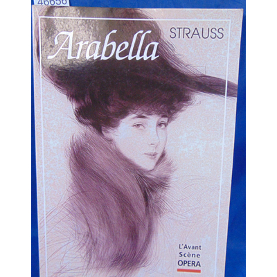 Strauss  : L'avant-Scène Opéra N° 170. Arabella. Par Richard Strauss...