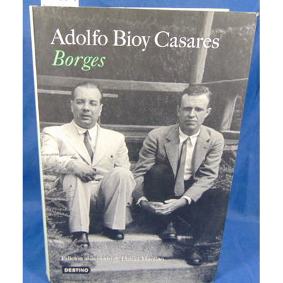 Casares  : Borges d'Adolfo Bioy Casares...