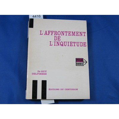 Delpierre (Dr : L'affrontement de l'inquiétude...