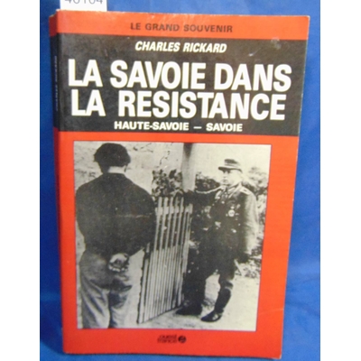 Rickard Charles : La savoie dans la résistance ...