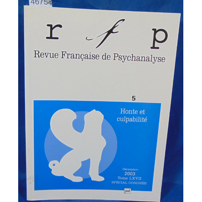 Beetschen  : Revue française de psychanalyse 2003, tome 67, spécial congrès
Honte et culpabilité. Par André Be