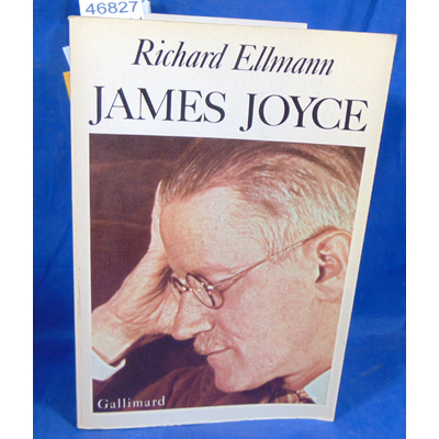 Ellmann Richard : James Joyce. Par Richard Ellmann, André Curoy (Traduction)...