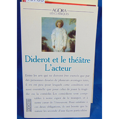 Diderot Denis : Diderot et le théâtre, tome 2 : L'acteur.  Alain Ménil (Sous la direction de)...