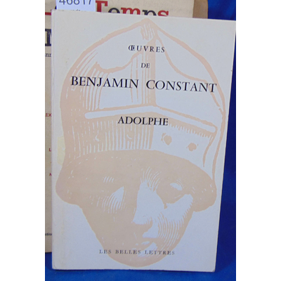 Constant  : oeuvres de Benjamin Constant  : Adolphe. Texte établi par P. Delbouille...