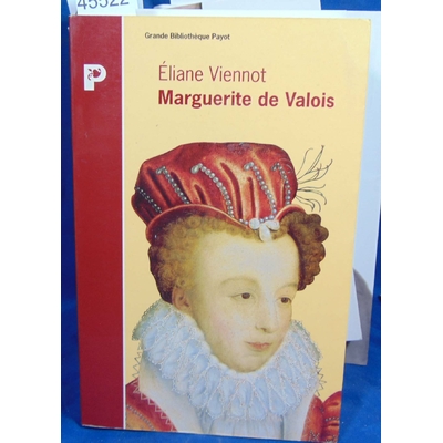 Viennot Eliane : Marguerite de Valois...