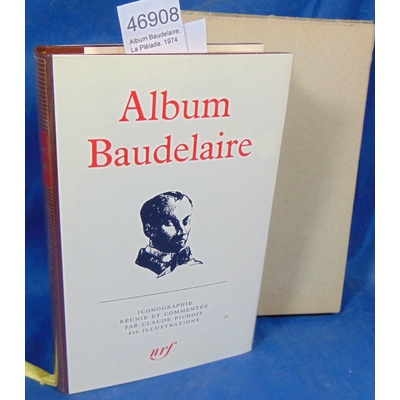 : Album Baudelaire. La Pléiade. 1974...