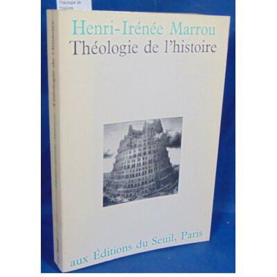 Marrou  : Théologie de l'histoire...