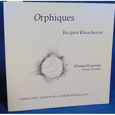 Gaucheron  : Orphiques...