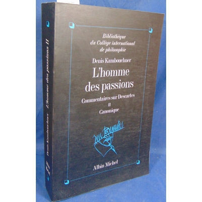 Kambouchner  : L' Homme des passions, commentaires sur Descartes, tome 2 - Canonique de Denis Kambouchner...