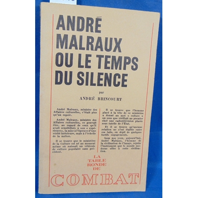 Brincourt  : André Malraux ou le temps du silence...