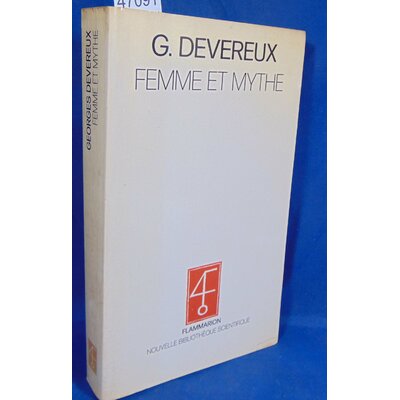 Devereux  : Femme et mythe de Georges Devereux...