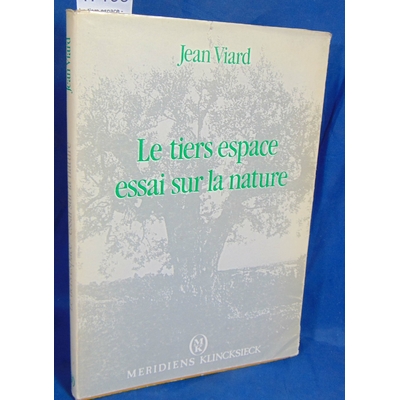 Viard  : Le tiers espace - Essai sur la nature de Jean Viard...