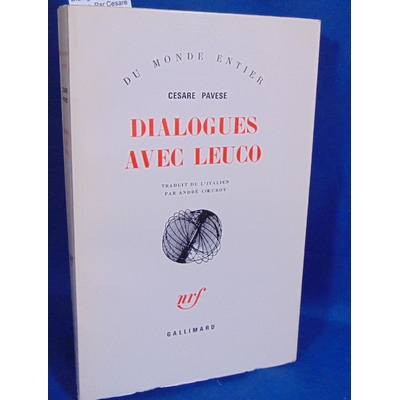 Pavese  : Dialogues avec Leuco. Par Cesare Pavese, André Curoy (Traduction)...