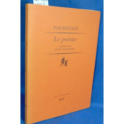 Beaufret  : Le Poeme. Par Parménide présenté par jean Beaufret...