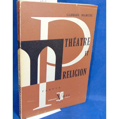 Marcel  : Théâtre et religion. Par Gabriel Marcel...