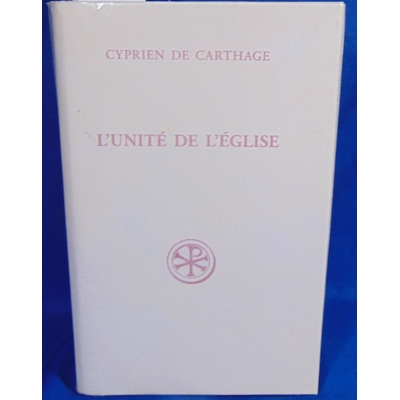 : L'unité de l'église. Par Cyprien de Carthage. E. O. num. avec Litho. de Kim En Joong...