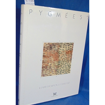 Thompson  : Pygmees. Peintures sur écorce battue des Mbuti (Haut-Zaïre) : catalogue d'exposition.Par Robert Fa