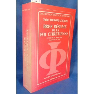 : Bref résumé de la foi chrétienne = Compendium theologiae. Par Thomas d'Aquin, Béatrice Decossas (Collabora