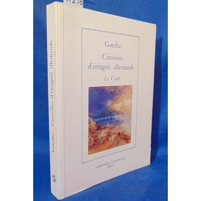 Goethe  : Causeries d'émigrés allemands. Le Conte. Par Johann Wolfgang (von) Goethe, Jean-Pierre Lefebvre...