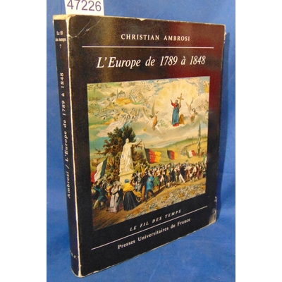 Ambrosi  : L'Europe de 1789 a 1848. Par Ambrosi Christian, Presses Universitaires de France - PUF (Sous la dir