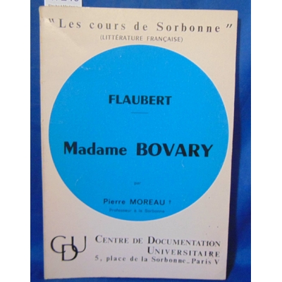 Moreau  : Flaubert Madame Bovary...