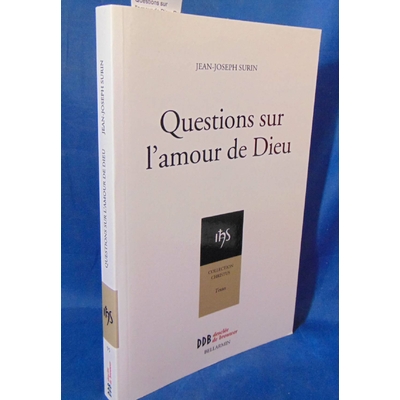 Surin  : Questions sur l'amour de Dieu. Par Jean-Joseph Surin...