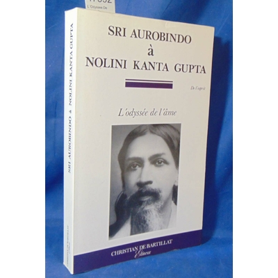 Aurobindo  : L 'Odyssee De L'Ame. Par Aurobindo...