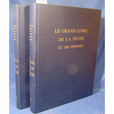 Burnand  : Le grand livre de la peche et des poissons. tomes 1 et 2...