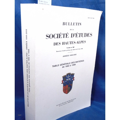 Oury  : Bulletin De La Societe D'Etudes Des Hautes Alpes. table général des matieres 1882-1998...