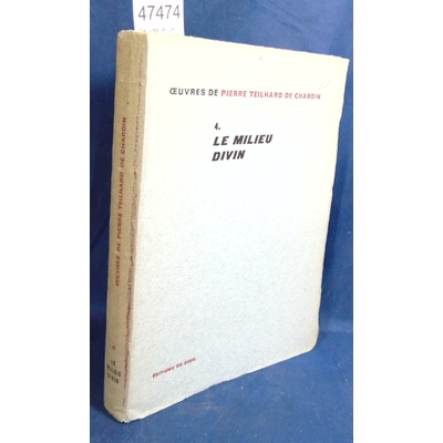 chardin  : Oeuvres -4 : Le milieu divin. (E. O. Num. sur velin Neige)...