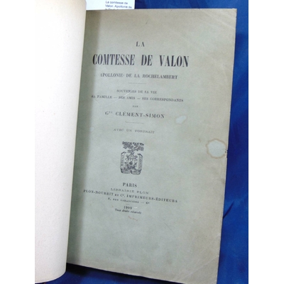 CLEMENT-SIMON  : La comtesse de Valon. Apollonie de la Rochelambert. Par Gustave CLEMENT-SIMON...