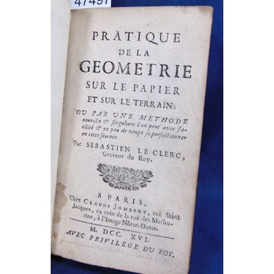 Clerc  : Pratique de la géométrie sur le papier et le terrain. Par Sebastien Clerc 1716...