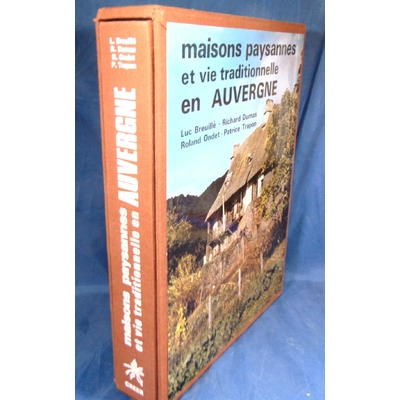 Breuillé  : Maisons paysannes et vie traditionnelle en Auvergne...