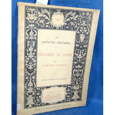 VACHON MARIUS : PHILIBERT DE L'ORME...