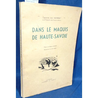 Monnet  : Dans le maquis de Haute-Savoie...