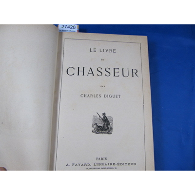 Diguet : Le livre du chasseur...