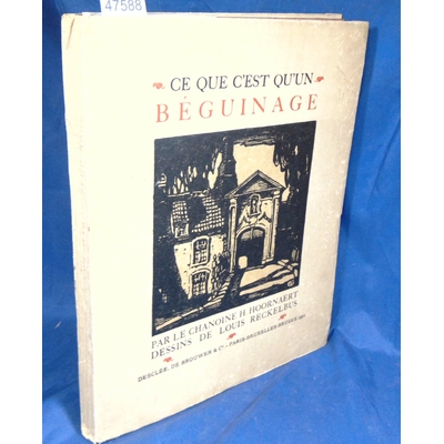 Hoornaert  : Ce que c'est qu'un beguinage...