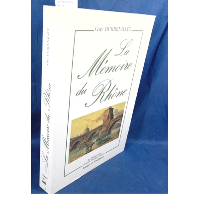 Dürrenmatt  : La mémoire du Rhône...
