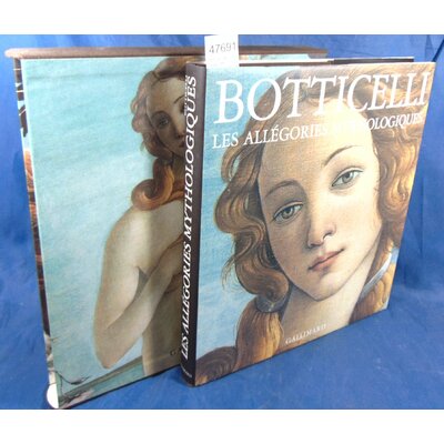 Luchinat  : Botticelli les allegories Mythologiques. Par Cristina Acidina Luchinat, Odile Ménégaux (Traduction
