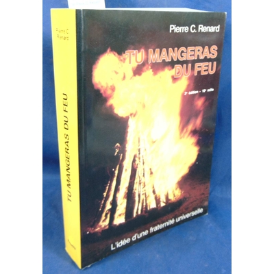 Renard  : Tu mangeras du feu de Pierre C. Renard...