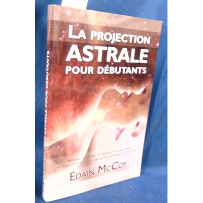 McCoy  : Projection astrale pour débutants d'Edain McCoy...