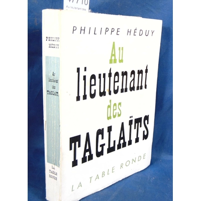 Heduy Philippe : Au lieutenant des Taglaïts...