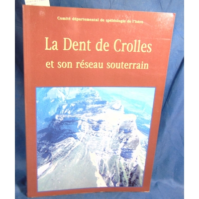 Collectif  : La dent de Crolles et son réseau souterrain...