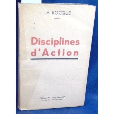 ROCQUE  : Disciplines d'Action. Par La Rocque...