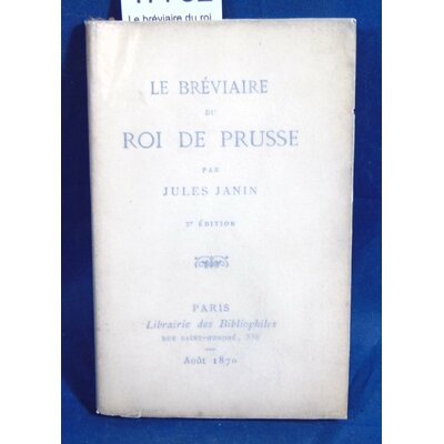 Janin  : Le bréviaire du roi de Prusse. 2e édition Aout 1870...
