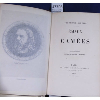 Gautier  : Emaux et camées.  Edition définitive ornée d'une eau-forte par J. Jacquemart 1874...