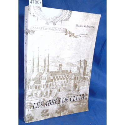 Grivot  : Les Abbés De Cluny. Par Grivot Denis...