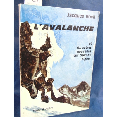 Boell  : L'avalanche et six autres nouvelles sur thèmes alpins...