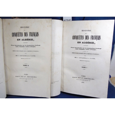Clausel  : Histoire des conquêtes des Français en Algérie. Par Leynadier et Clausel.  Précédée dune introduct