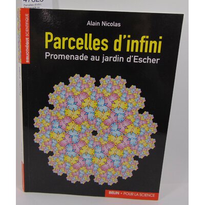 Nicolas  : Parcelles d'infini.  Promenade au jardin d'Escher. Par Alain Nicolas...